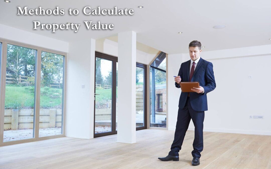 HOW TO DETERMINE THE VALUE OF YOUR PROPERTY?