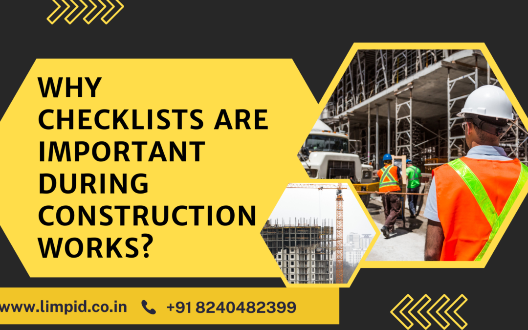 Why Checklists Are Important During Construction Works?