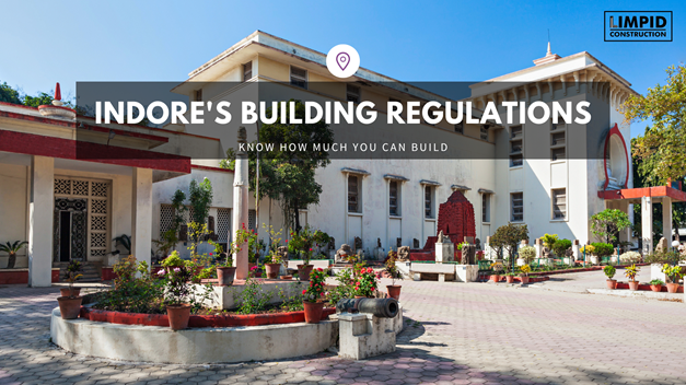 Discover how to navigate Indore's complex building regulations with Limpid's expert guide. Learn about building permits, compliance with Madhya Pradesh Bye-laws, and tips for smooth project execution